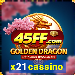 x21 cassino